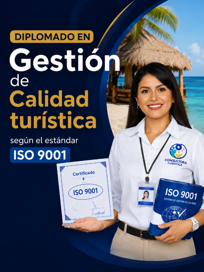 Diplomado en Gestión de Calidad Turística Según el estándar ISO 9001